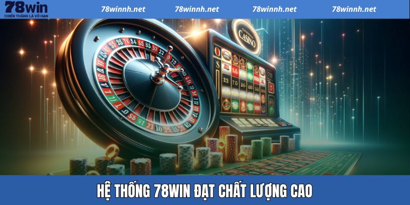 Giới Thiệu 78WIN - Thương Hiệu Cá Cược Mang Đến Cơ Hội Làm Giàu 3 Đánh giá chung về chất lượng hệ thống 78WIN